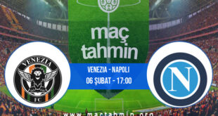 Venezia - Napoli İddaa Analizi ve Tahmini 06 Şubat 2022