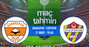 Adanaspor - Eyüpspor İddaa Analizi ve Tahmini 21 Mart 2022