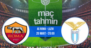 AS Roma - Lazio İddaa Analizi ve Tahmini 20 Mart 2022