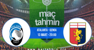 Atalanta - Genoa İddaa Analizi ve Tahmini 13 Mart 2022