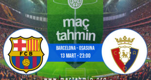 Barcelona - Osasuna İddaa Analizi ve Tahmini 13 Mart 2022