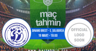 Dinamo Brest - S. Soligorsk İddaa Analizi ve Tahmini 19 Mart 2022