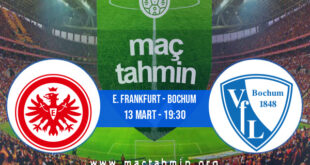 E. Frankfurt - Bochum İddaa Analizi ve Tahmini 13 Mart 2022