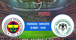 Fenerbahçe - Konyaspor İddaa Analizi ve Tahmini 20 Mart 2022