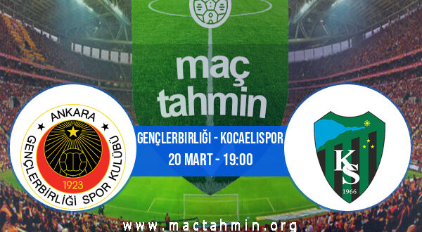 Gençlerbirliği - Kocaelispor İddaa Analizi ve Tahmini 20 Mart 2022