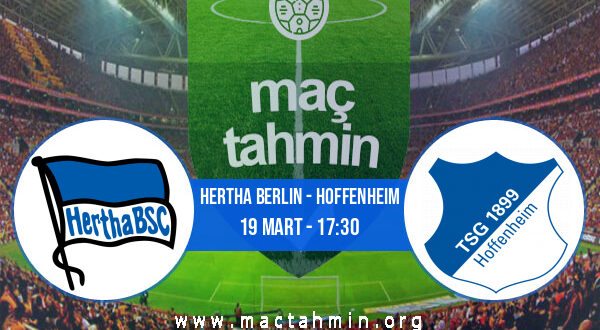 Hertha Berlin - Hoffenheim İddaa Analizi ve Tahmini 19 Mart 2022