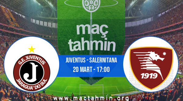 Juventus - Salernitana İddaa Analizi ve Tahmini 20 Mart 2022