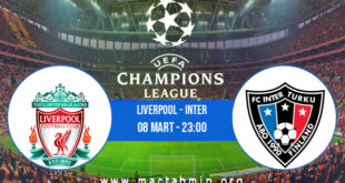 Liverpool - Inter İddaa Analizi ve Tahmini 08 Mart 2022