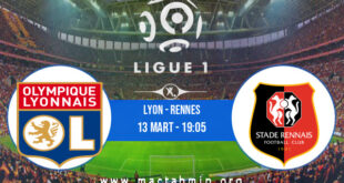 Lyon - Rennes İddaa Analizi ve Tahmini 13 Mart 2022