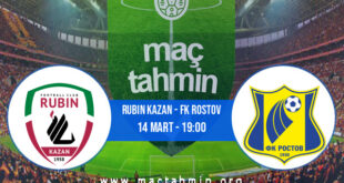 Rubin Kazan - FK Rostov İddaa Analizi ve Tahmini 14 Mart 2022