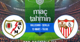 Vallecano - Sevilla İddaa Analizi ve Tahmini 13 Mart 2022