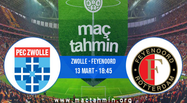 Zwolle - Feyenoord İddaa Analizi ve Tahmini 13 Mart 2022