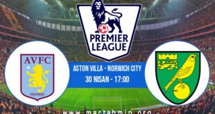 Aston Villa - Norwich City İddaa Analizi ve Tahmini 30 Nisan 2022