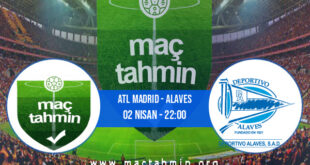 Atl Madrid - Alaves İddaa Analizi ve Tahmini 02 Nisan 2022