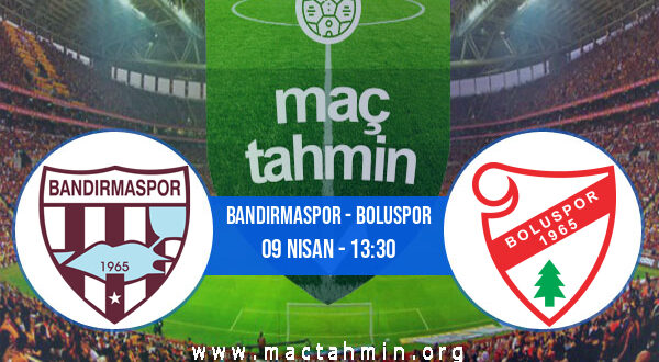 Bandırmaspor - Boluspor İddaa Analizi ve Tahmini 09 Nisan 2022