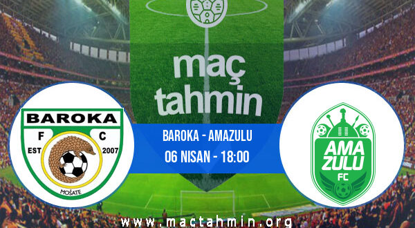 Baroka - AmaZulu İddaa Analizi ve Tahmini 06 Nisan 2022