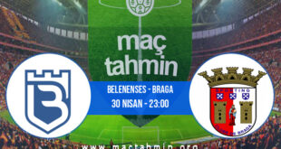 Belenenses - Braga İddaa Analizi ve Tahmini 30 Nisan 2022