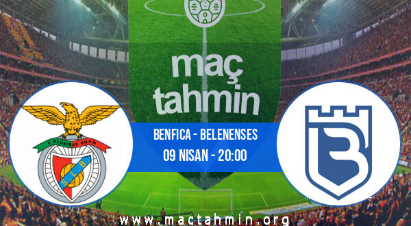 Benfica - Belenenses İddaa Analizi ve Tahmini 09 Nisan 2022