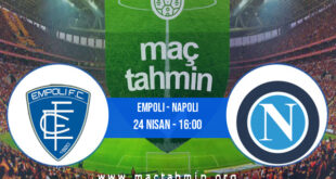 Empoli - Napoli İddaa Analizi ve Tahmini 24 Nisan 2022