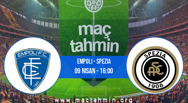 Empoli - Spezia İddaa Analizi ve Tahmini 09 Nisan 2022