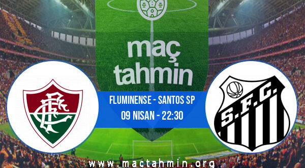 Fluminense - Santos SP İddaa Analizi ve Tahmini 09 Nisan 2022