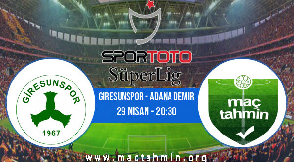 Giresunspor - Adana Demir İddaa Analizi ve Tahmini 29 Nisan 2022