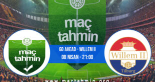 Go Ahead - Willem II İddaa Analizi ve Tahmini 08 Nisan 2022
