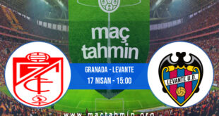 Granada - Levante İddaa Analizi ve Tahmini 17 Nisan 2022