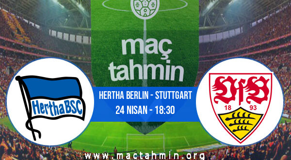 Hertha Berlin - Stuttgart İddaa Analizi ve Tahmini 24 Nisan 2022