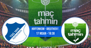 Hoffenheim - Greuther F. İddaa Analizi ve Tahmini 17 Nisan 2022