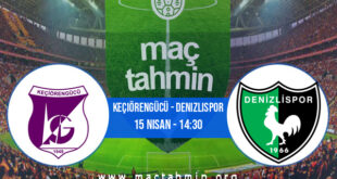 Keçiörengücü - Denizlispor İddaa Analizi ve Tahmini 15 Nisan 2022