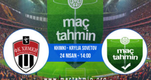 Khimki - Krylia Sovetov İddaa Analizi ve Tahmini 24 Nisan 2022