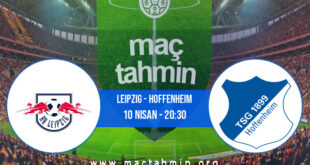Leipzig - Hoffenheim İddaa Analizi ve Tahmini 10 Nisan 2022