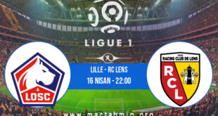 Lille - RC Lens İddaa Analizi ve Tahmini 16 Nisan 2022