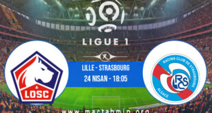 Lille - Strasbourg İddaa Analizi ve Tahmini 24 Nisan 2022