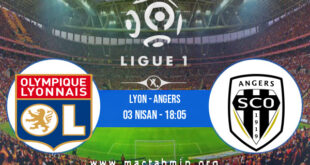 Lyon - Angers İddaa Analizi ve Tahmini 03 Nisan 2022
