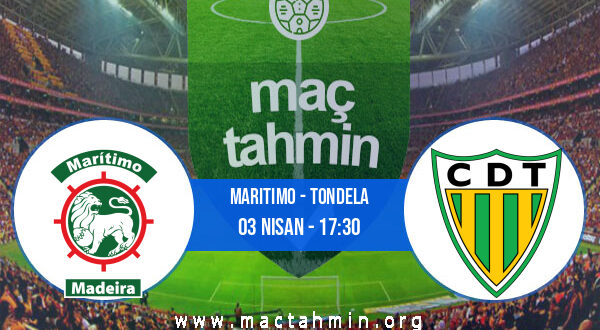 Maritimo - Tondela İddaa Analizi ve Tahmini 03 Nisan 2022