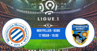 Montpellier - Reims İddaa Analizi ve Tahmini 17 Nisan 2022