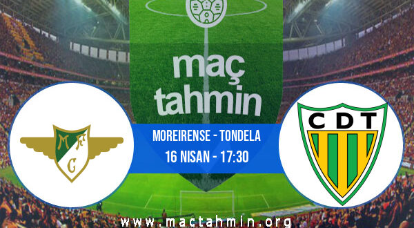 Moreirense - Tondela İddaa Analizi ve Tahmini 16 Nisan 2022
