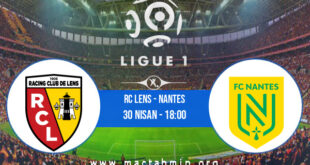 RC Lens - Nantes İddaa Analizi ve Tahmini 30 Nisan 2022