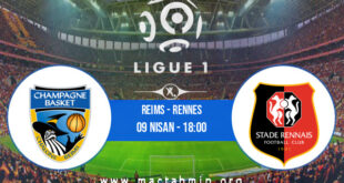 Reims - Rennes İddaa Analizi ve Tahmini 09 Nisan 2022