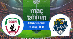 Rubin Kazan - Sochi İddaa Analizi ve Tahmini 30 Nisan 2022