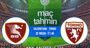 Salernitana - Torino İddaa Analizi ve Tahmini 02 Nisan 2022