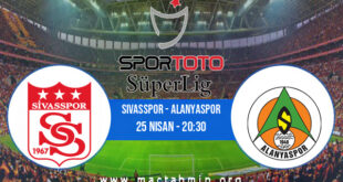 Sivasspor - Alanyaspor İddaa Analizi ve Tahmini 25 Nisan 2022