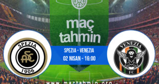 Spezia - Venezia İddaa Analizi ve Tahmini 02 Nisan 2022