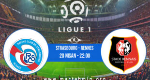 Strasbourg - Rennes İddaa Analizi ve Tahmini 20 Nisan 2022