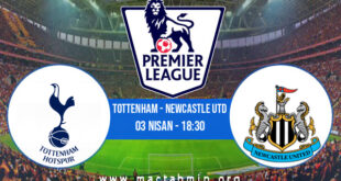 Tottenham - Newcastle Utd İddaa Analizi ve Tahmini 03 Nisan 2022