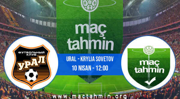 Ural - Krylia Sovetov İddaa Analizi ve Tahmini 10 Nisan 2022