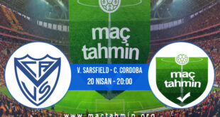 V. Sarsfield - C. Cordoba İddaa Analizi ve Tahmini 20 Nisan 2022