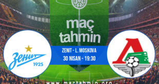 Zenit - L. Moskova İddaa Analizi ve Tahmini 30 Nisan 2022